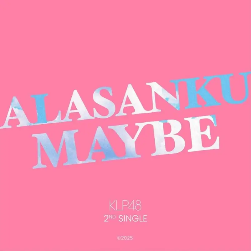 KLP48 – Alasanku Maybe (Iiwake Maybe)