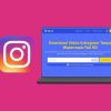 Cara Download Video Reels dari Instagram Terbaru dengan Kualitas Terbaik