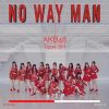 Lirik lagu AKB48 Team SH / TSH48 – NO WAY MAN