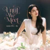 Lirik Lagu Justmine JMNK – Until We Meet Ost. Love Upon a Time Series
