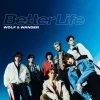 Lirik Lagu WOLF & WANDER – Better Life