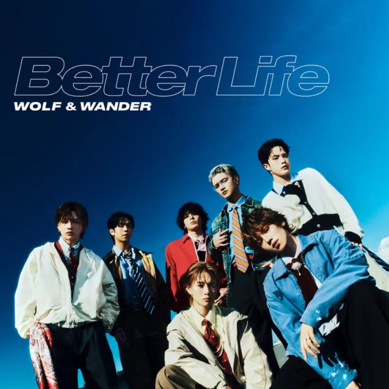 WOLF & WANDER - Better Life